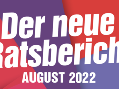 Der neue Ratsbericht - August 2022