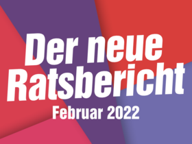 Ratsbericht Februar 2022